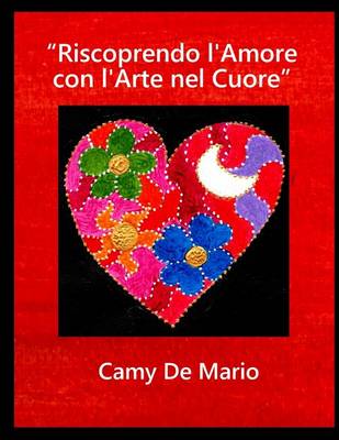 Book cover for Riscoprendo l'Amore con l'Arte nel Cuore