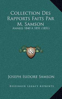 Book cover for Collection Des Rapports Faits Par M. Samson