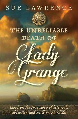 Book cover for The Unreliable Death of Lady Grange