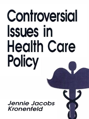 Cover of Controversial Issues in Health Care Policy