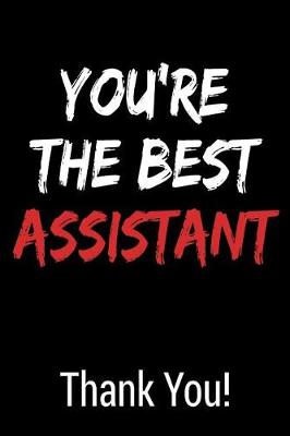 Book cover for You're The Best Assistant Thank You!