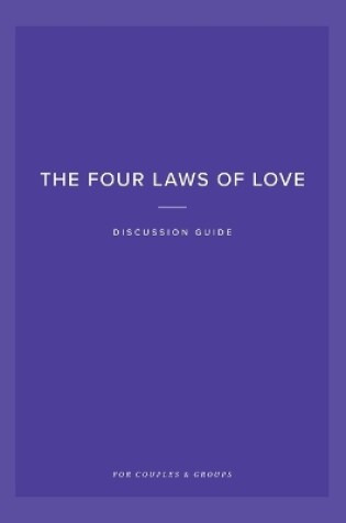 Cover of The Four Laws of Love Discussion Guide