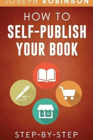 Cover of How To Self-Publish Your Book