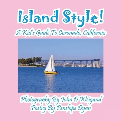 Book cover for Island Style! a Kid's Guide to Coronado, California