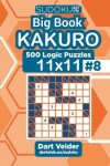 Book cover for Sudoku Big Book Kakuro - 500 Logic Puzzles 11x11 (Volume 8)