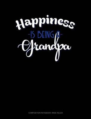 Book cover for Happiness Is Being a Grandpa