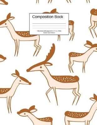 Book cover for Composition Book 100 Sheets/200 Pages/8.5 X 11 In. Wide Ruled/ Deer Pattern