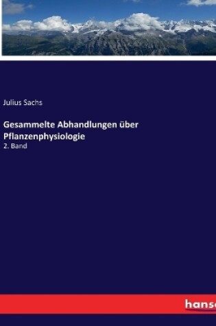 Cover of Gesammelte Abhandlungen über Pflanzenphysiologie