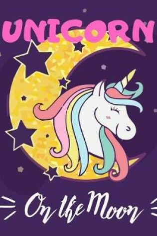 Cover of Unicorn on The Moon