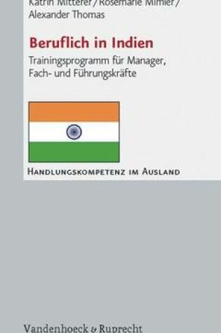Cover of Beruflich in Indien: Trainingsprogramm Fur Manager, Fach- Und Fuhrungskrafte