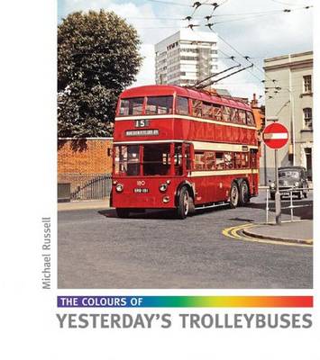 Book cover for The Colours of Yesterday's Trolleybuses