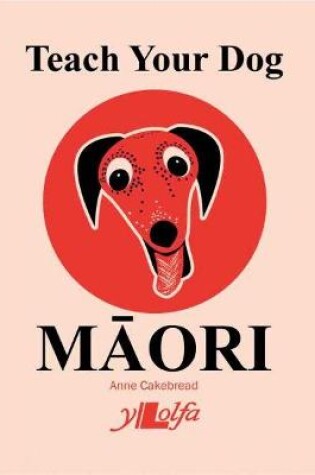 Cover of Teach Your Dog Maori