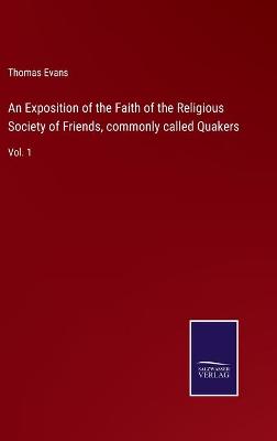 Book cover for An Exposition of the Faith of the Religious Society of Friends, commonly called Quakers