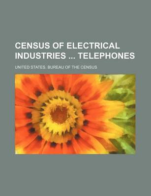 Book cover for Census of Electrical Industries Telephones