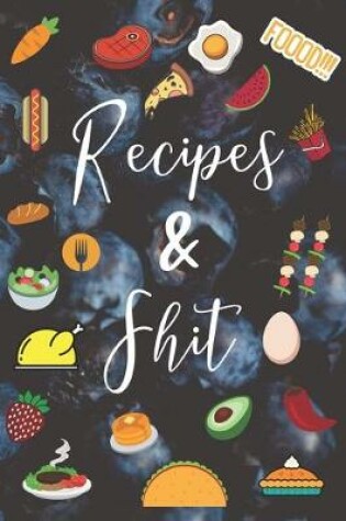 Cover of Recipes & Shit