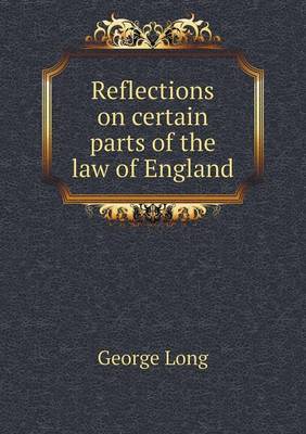 Book cover for Reflections on certain parts of the law of England