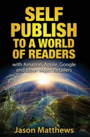 Cover of Self Publish to a World of Readers