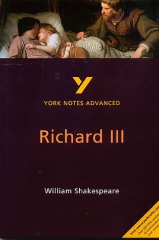 Cover of Richard III: York Notes Advanced everything you need to catch up, study and prepare for and 2023 and 2024 exams and assessments