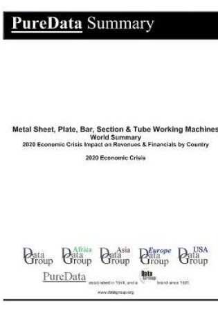 Cover of Metal Sheet, Plate, Bar, Section & Tube Working Machines World Summary