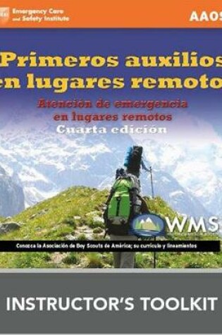 Cover of Primeros Auxilios En Lugares Remotos Programa De Ensenanza Del Instructor