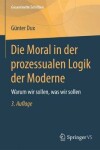 Book cover for Die Moral in der prozessualen Logik der Moderne