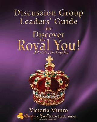 Book cover for Discussion Group Leaders' Guide for Discover the Royal You!