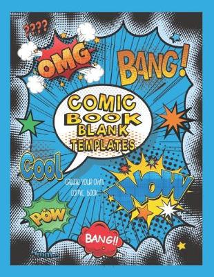 Book cover for Comic Book Blank Templates, Create Your Own Comic Book