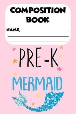 Book cover for Composition Book Pre-K Mermaid