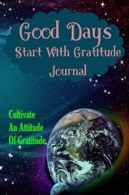 Book cover for Good Days Start With Gratitude