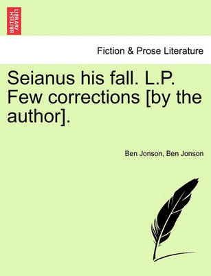 Book cover for Seianus His Fall. L.P. Few Corrections [By the Author].