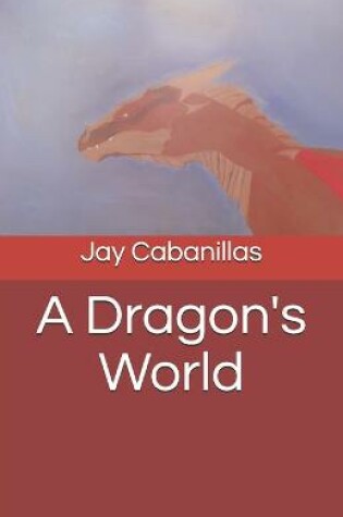 Cover of A Dragon's World