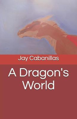 Book cover for A Dragon's World