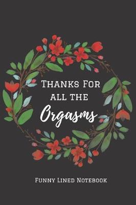 Book cover for Thanks for All the Orgasms