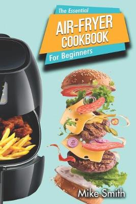 Book cover for The Essential Air Fryer Cookbook for Beginners