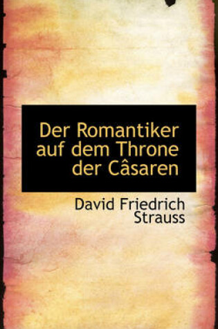 Cover of Der Romantiker Auf Dem Throne Der Casaren