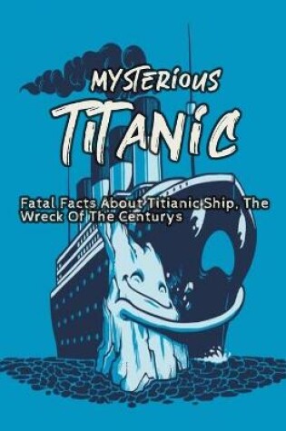 Cover of Mysterious Titanic