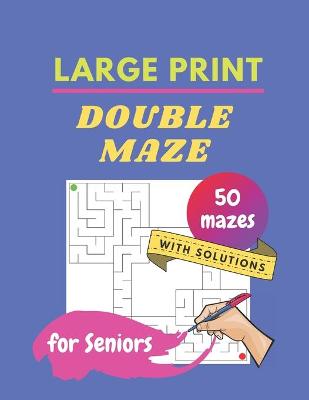 Book cover for DOUBLE MAZE - LARGE PRINT - for Seniors