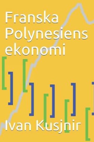 Cover of Franska Polynesiens ekonomi