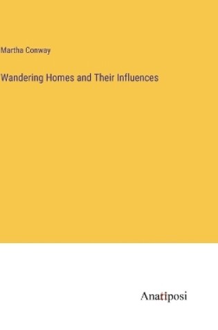 Cover of Wandering Homes and Their Influences