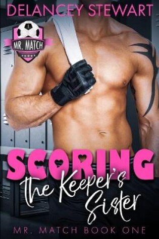 Cover of Scoring the Keeper's Sister