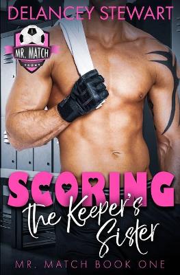 Cover of Scoring the Keeper's Sister