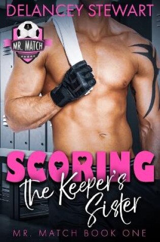 Cover of Scoring the Keeper's Sister