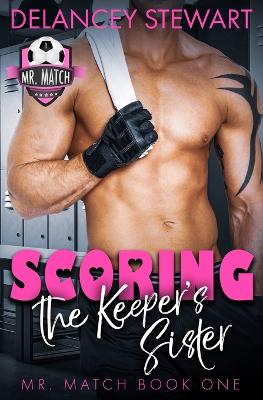 Book cover for Scoring the Keeper's Sister