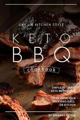 Book cover for Grill Kitchen Style Keto BBQ Cookbook