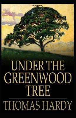 Book cover for Under the Greenwood Tree Illustrated