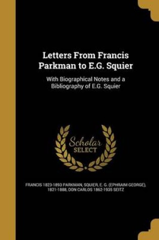 Cover of Letters from Francis Parkman to E.G. Squier