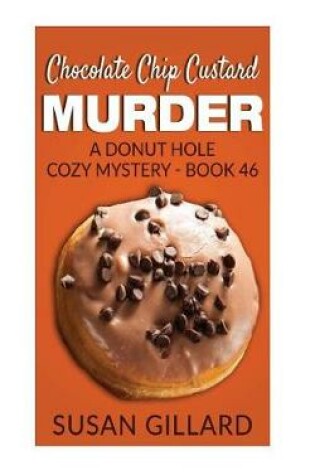 Cover of Chocolate Chip Custard Murder