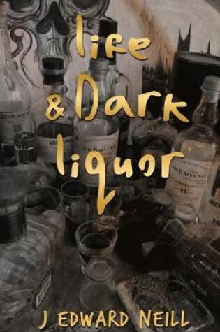 Cover of Life & Dark Liquor
