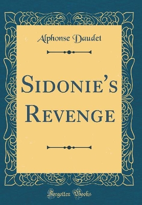Book cover for Sidonie's Revenge (Classic Reprint)