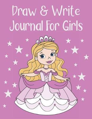 Book cover for Draw & Write Journal For Girls